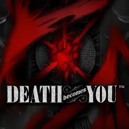 Death Becomes You™
